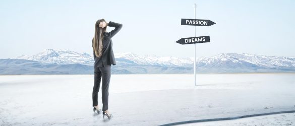 Choose Between Dreams and Passion